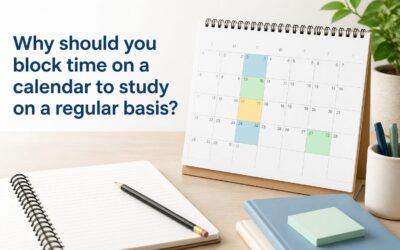 Why You Should Block Time on Your Calendar to Study Regularly